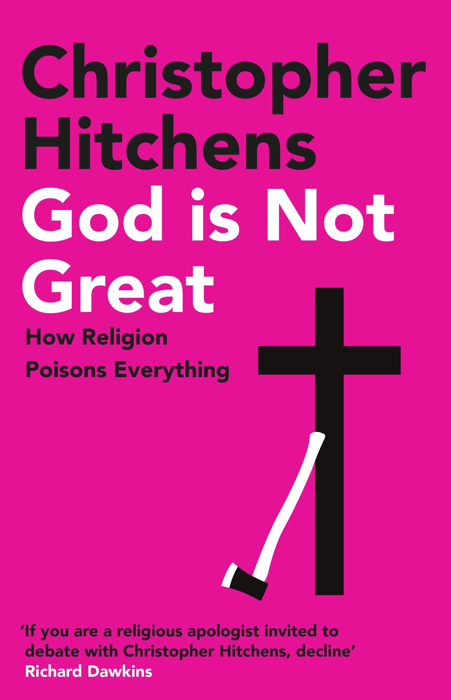 God Is Not Great: How Religion Poisons Everything
