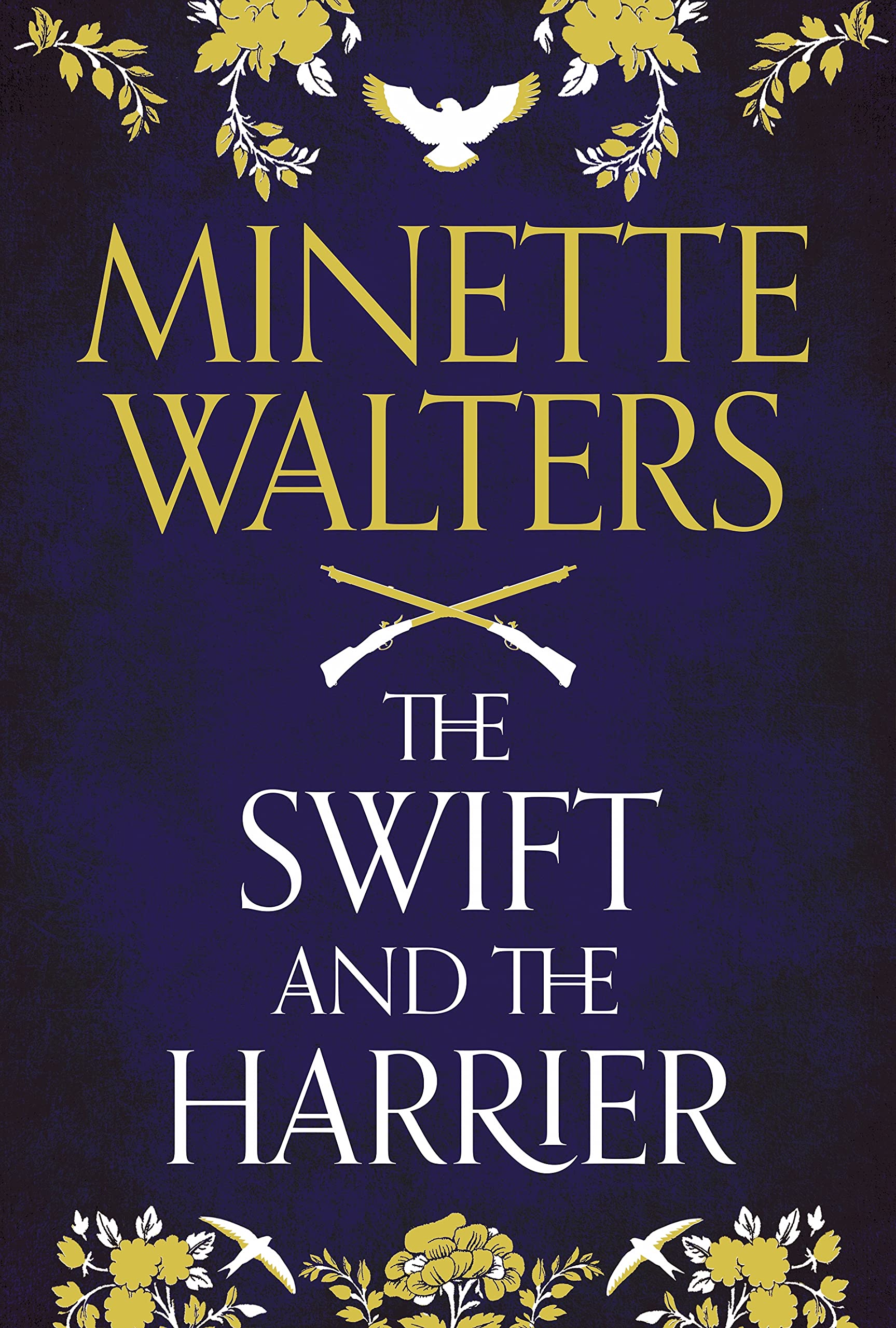 The Swift and the Harrier: Minette Walters