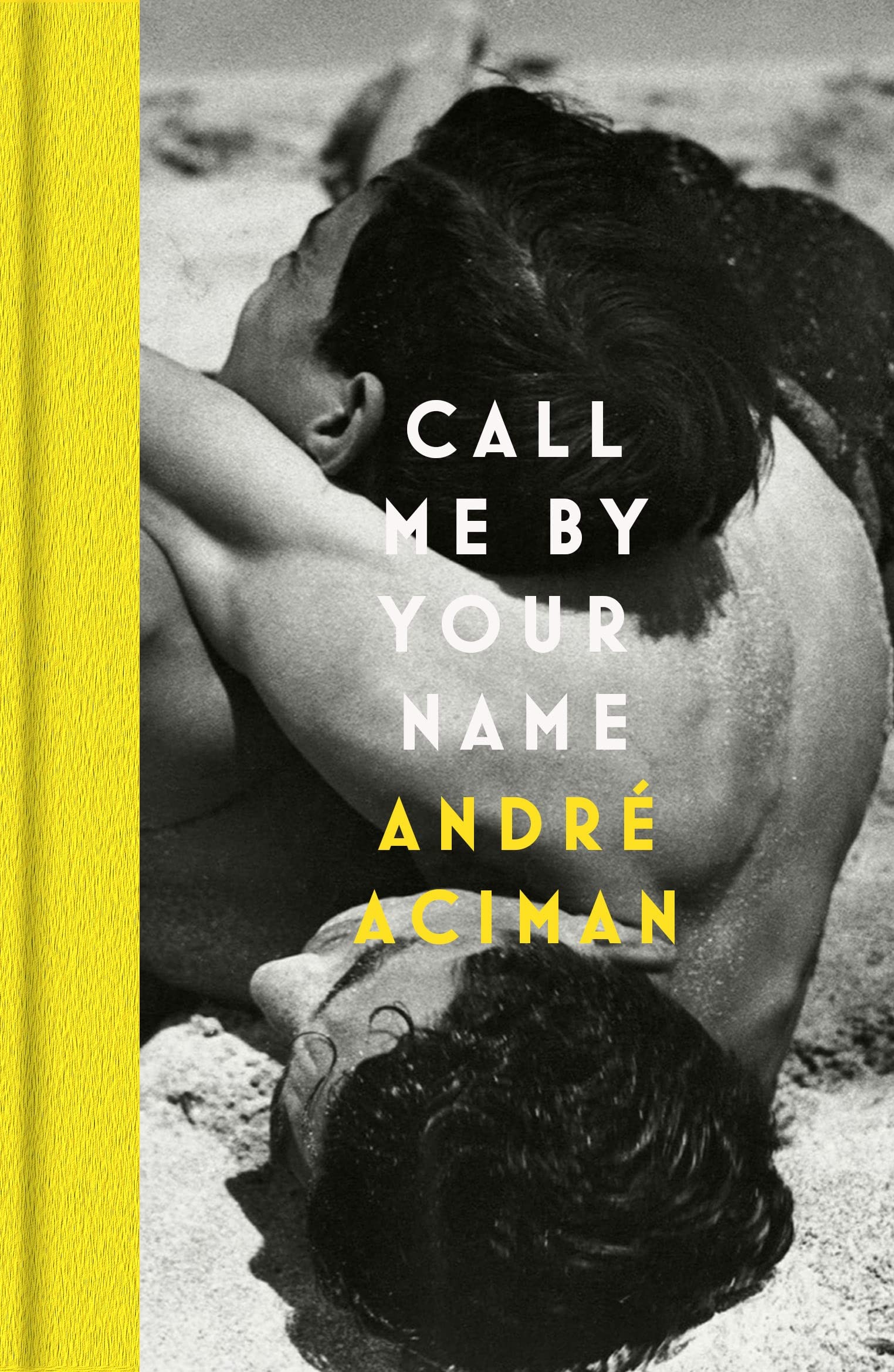 Call Me By Your Name: Deluxe Edition (Call Me By Your Name, 1)