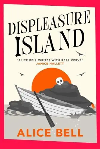 Displeasure Island: The unputdownable cosy mystery for 2025 'Agatha Christie meets Ghosts' J M Hall (Grave Expectations)