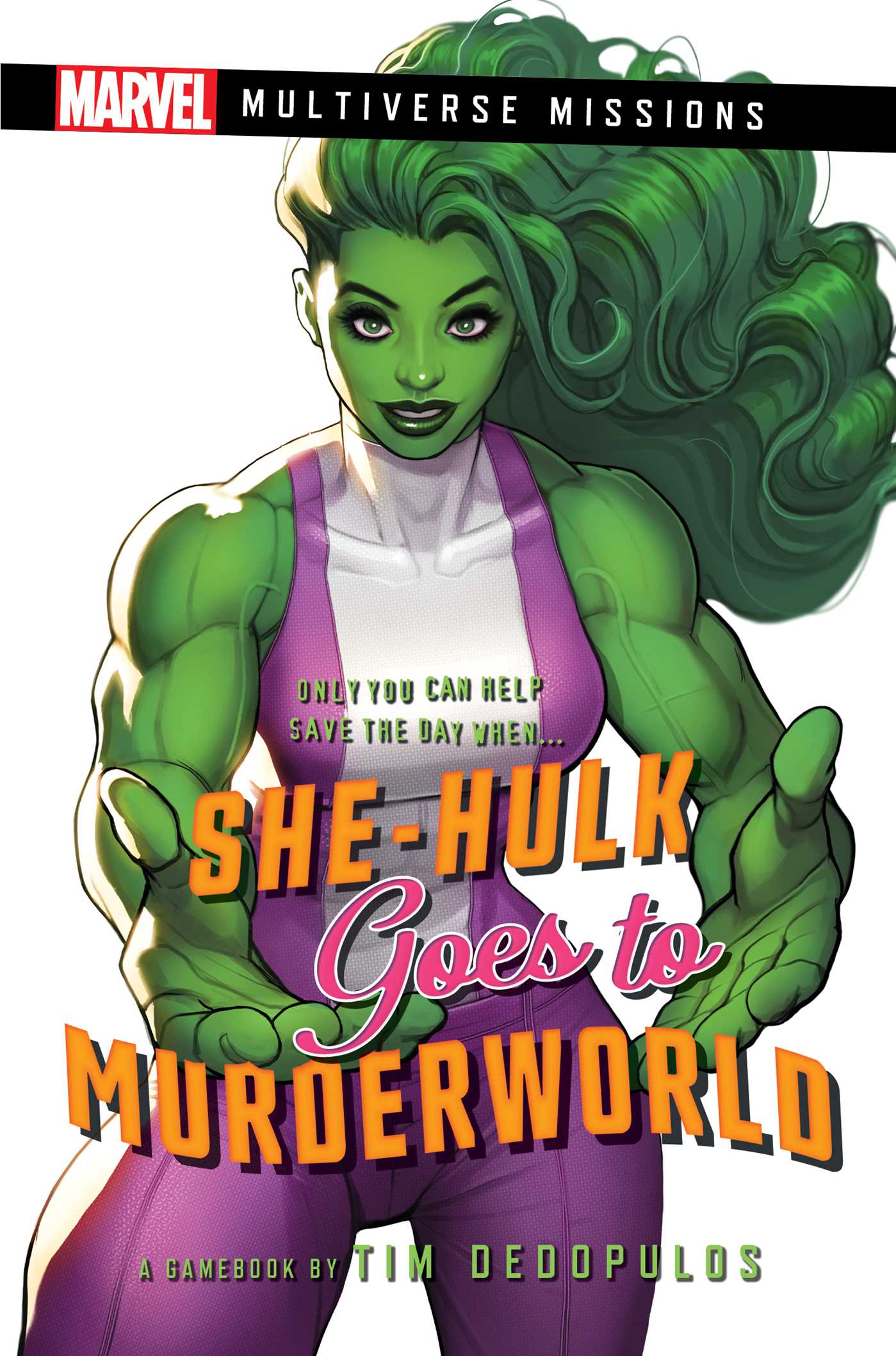 She-Hulk Goes to Murderworld: A Marvel Multiverse Missions Adventure Gamebook