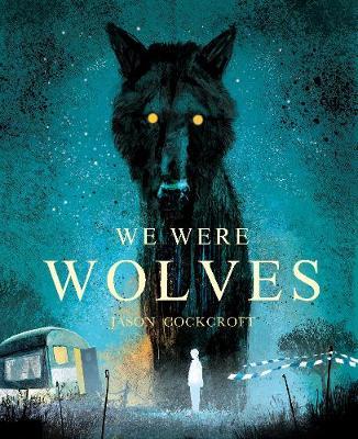 We Were Wolves