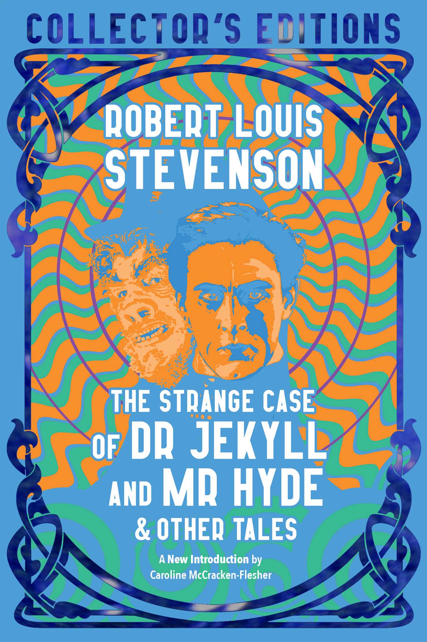 The Strange Case of Dr. Jekyll and Mr. Hyde & Other Tales (Flame Tree Collectors' Editions)