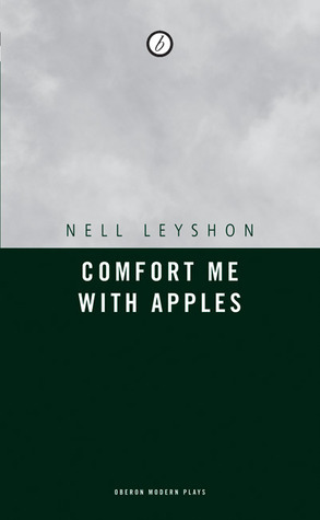 Comfort Me With Apples (Oberon Modern Plays)