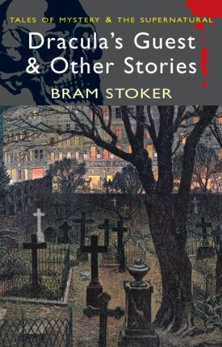 Dracula's Guest and Other Stories (Wordsworth Mystery & Supernatural)