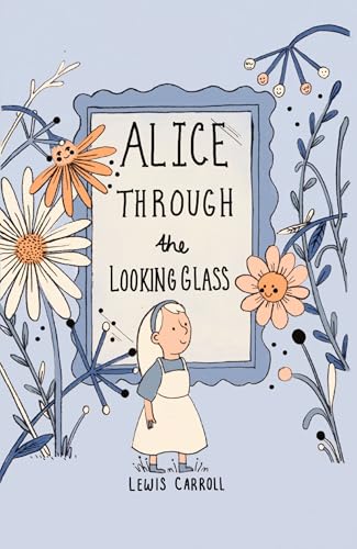 Alice Through the Looking Glass (Collector's Edition) (Wordsworth Collector's Editions)
