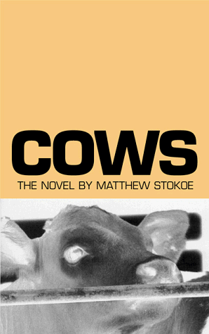 Cows: A Novel