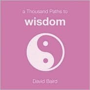 A Thousand Paths to Wisdom (A Thousand Paths Series)