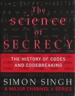 The Science of Secrecy: The Secret History of Codes and Codebreaking