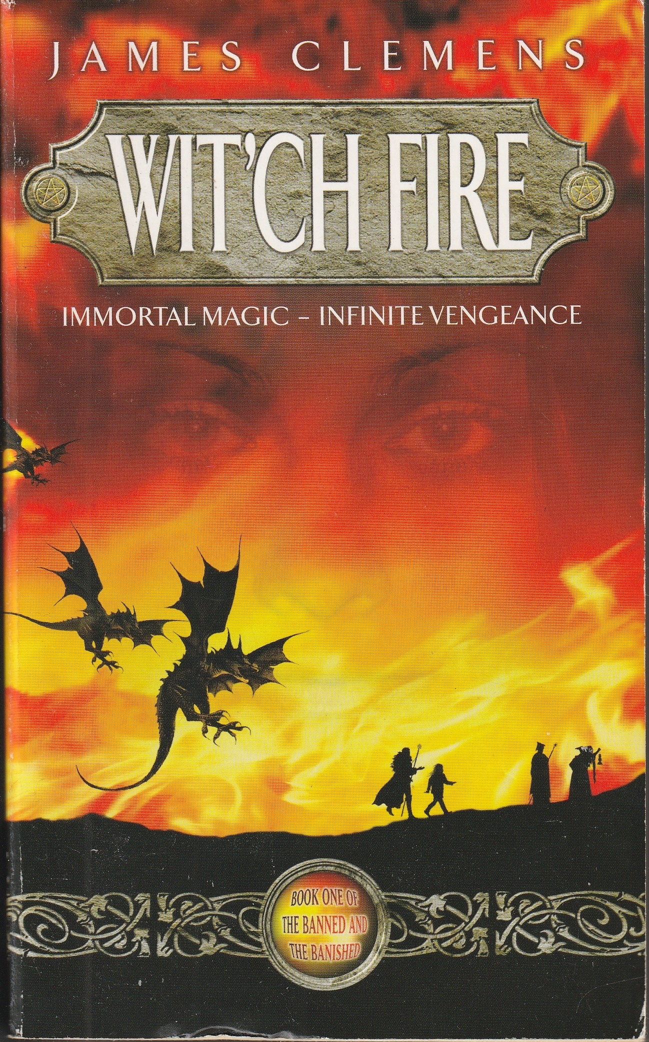 Wit'ch Fire: The Banned and the Banished Book One