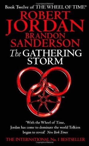 The Gathering Storm: Book 12 of the Wheel of Time (Now a major TV series)