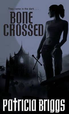 Bone Crossed: Mercy Thompson Book 4