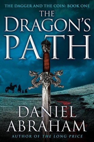 The Dragon's Path: Book 1 of The Dagger and the Coin