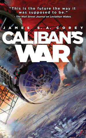 Caliban's War: Book 2 of the Expanse: Book 2 of the Expanse (now a major TV series on Netflix)