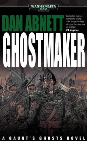 Ghostmaker (Gaunt's Ghosts S.)