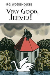 Very Good, Jeeves! (Everyman's Library P G WODEHOUSE)