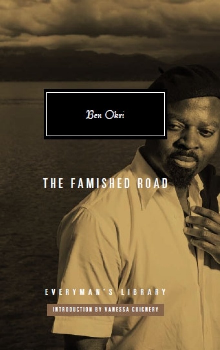 The Famished Road: Ben Okri (Everyman's Library CLASSICS)