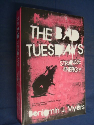 Bad Tuesdays: Strange Energy: Book 2 (The Bad Tuesdays)