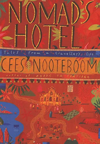 Nomads Hotel Travels in Time and Space