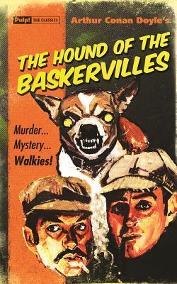 The Hound Of The Baskervilles (Pulp! The Classics)