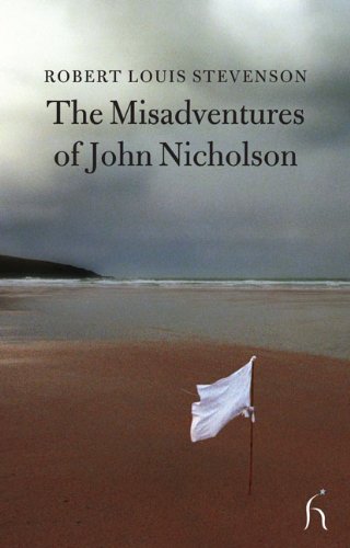 The Misadventures of John Nicholson (Hesperus Classics)