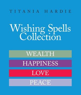 Wishing Spells Collection: Wealth, Happiness, Love and Peace