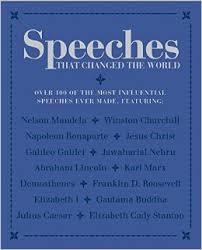 Speeches that Changed the World: Over 100 of the Most Influential Speeches Ever Made