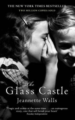 The Glass Castle: The New York Times Bestseller - Two Million Copies Sold