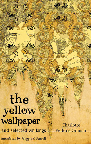 The Yellow Wallpaper And Selected Writings (Virago Modern Classics)