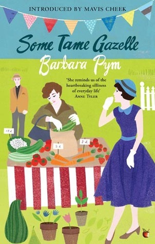 Some Tame Gazelle (Virago Modern Classics, Band 315)