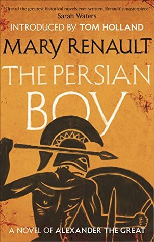 The Persian Boy: A Novel of Alexander the Great: A Virago Modern Classic (Virago Modern Classics)