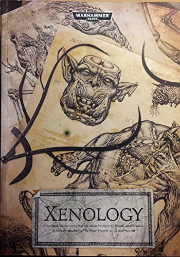 Xenology: Notes and Research from the Alien Bestiary of Biegel (Warhammer 40, 000 S.)