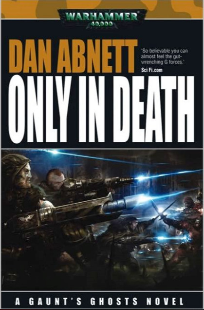 Only in Death (Gaunt's Ghosts, Band 11)