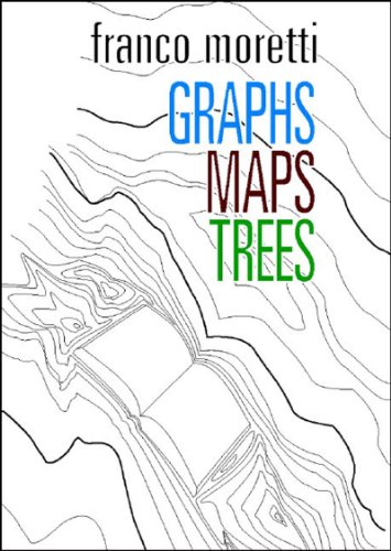 Graphs, Maps, Trees: Abstract Models For A Literary History: Abstract Models for Literary History