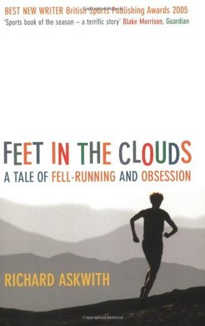Feet in the Clouds: A Story of Fell Running and Obsession