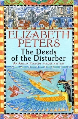 Deeds of the Disturber (Amelia Peabody, Band 5)