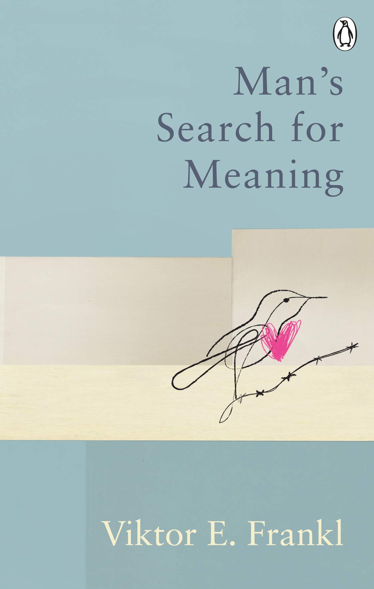 Man's Search For Meaning: Classic Editions (Rider Classics)