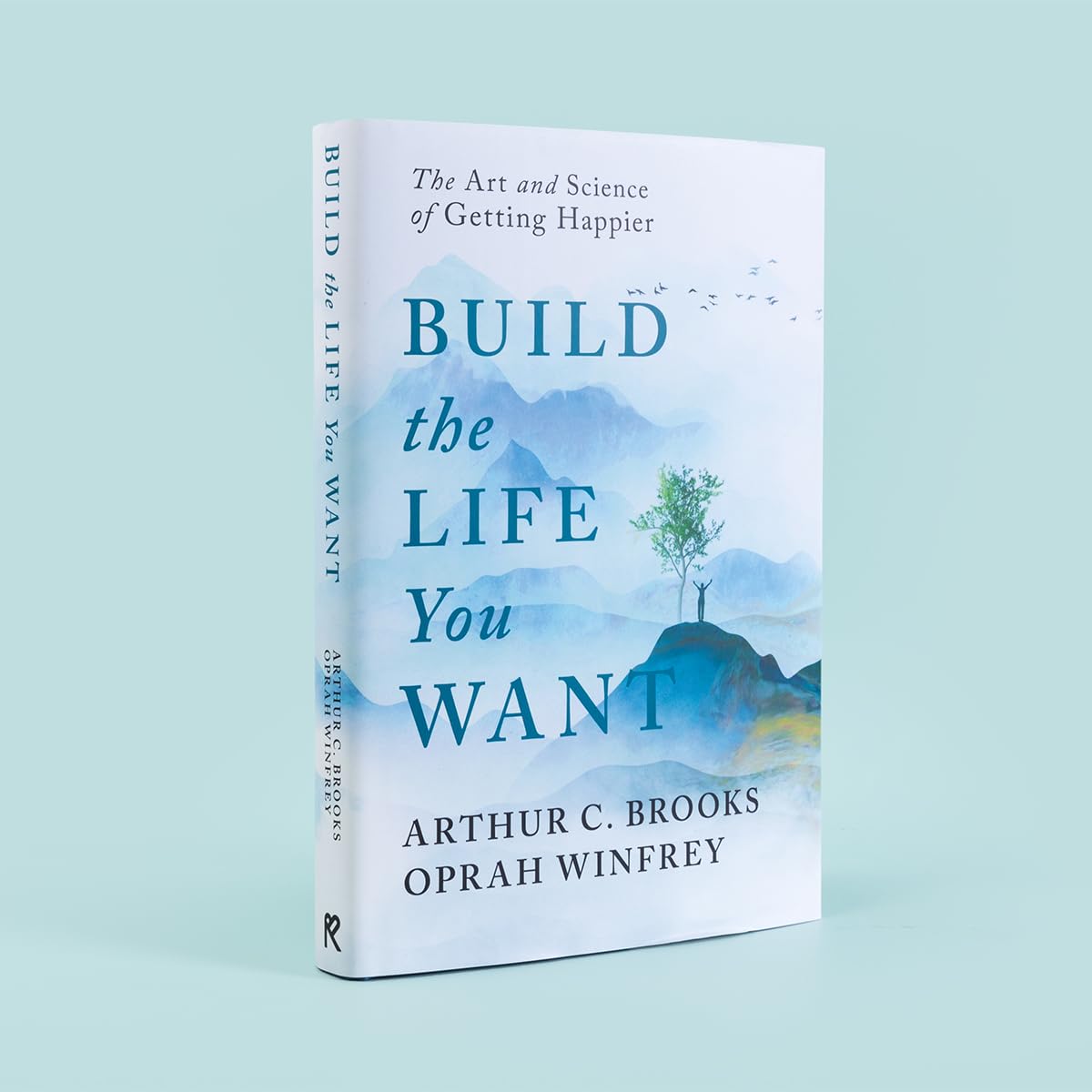 Build the Life You Want: The Art and Science of Getting Happier