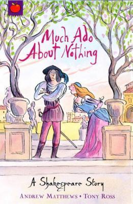 Much Ado About Nothing (A Shakespeare Story, Band 10)
