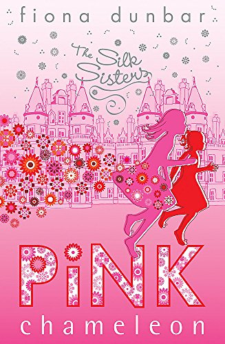 Pink Chameleon: Book 1 (The Silk Sisters, Band 1)