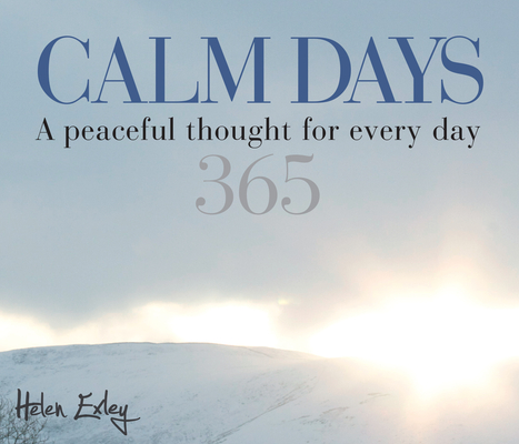 365 Calm Days: A Peaceful Thought for Every Day (365 Great Days)