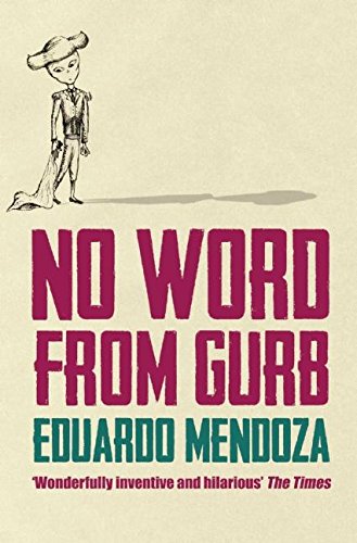 No Word From Gurb: Eduardo Mendoza