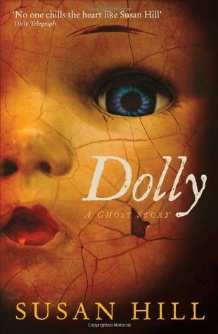 Dolly: A Ghost Story (Susan Hill's Ghost Stories)