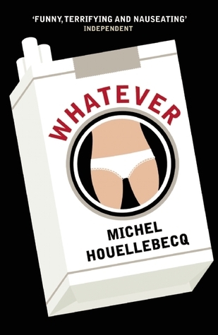Whatever (Serpent's Tail Classics): A Novel