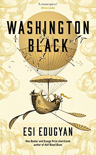 Edugyan, E: Washington Black: Shortlisted for the Man Booker Prize 2018