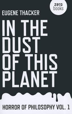 In the Dust of This Planet: Horror of Philosophy (Horror of Philosophy, 1, Band 1)