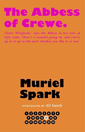 The Abbess of Crewe (The Collected Muriel Spark Novels)