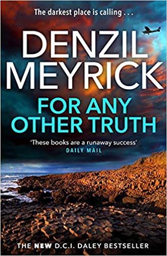 For Any Other Truth: A D.C.I. Daley Thriller (The D.C.I. Daley Series)
