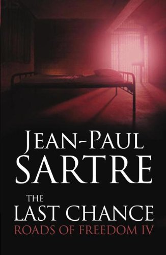 The Last Chance: Roads of Freedom IV (Roads to Freedom, Band 4)