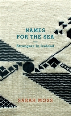Names for the Sea: Strangers in Iceland